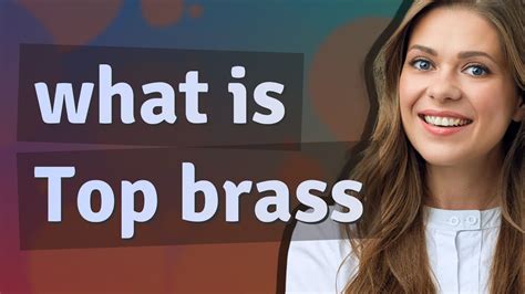 Define Phrase Top Brass