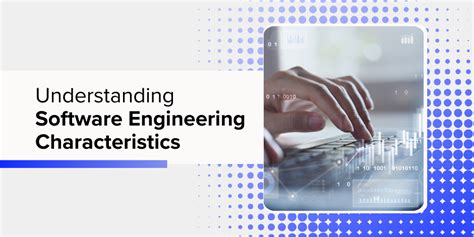 define the characteristics of software engineering