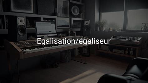Definition Equalizer En Francais