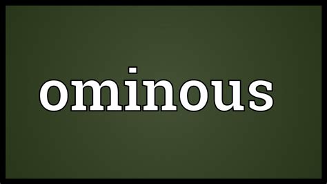 definition of the word ominous