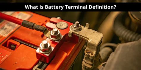 Definition Terminals Of A Battery