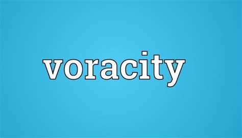 definition voracity