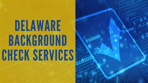 Secure Your Business with Reliable Delaware Background Checks - Trustworthy Screening Solutions