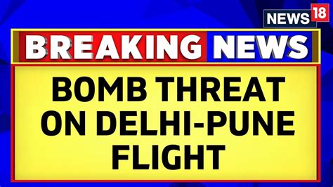 delhi pune flight bomb threat
