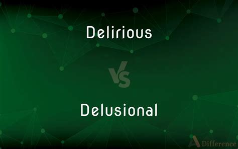 Delirious And Delusional