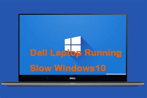 dell laptop running slow windows 10