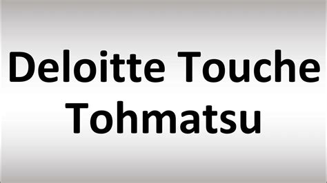 deloitte touche tohmatsu pronunciation