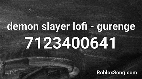 demon slayer lofi - gurenge Roblox ID - Roblox music codes