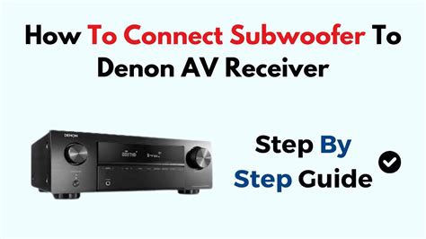 Denon Subwoofer Connection