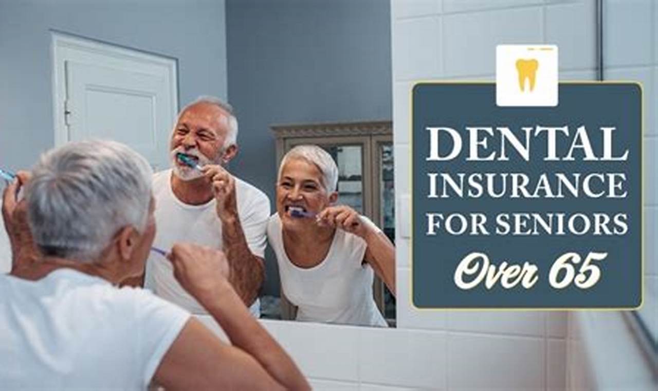 dental insurance for seniors on medicare 2019