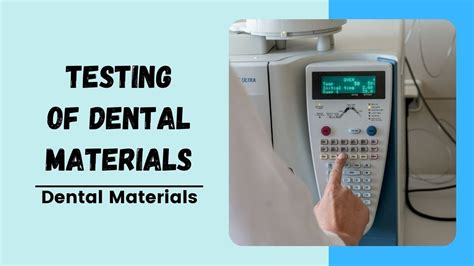Dental Materials Testing