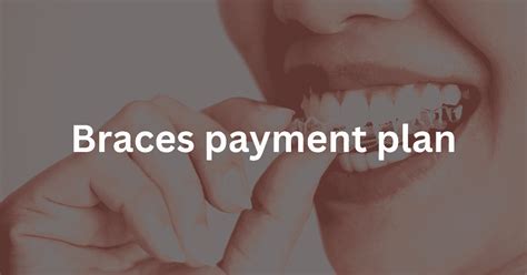 dentist payment options for braces