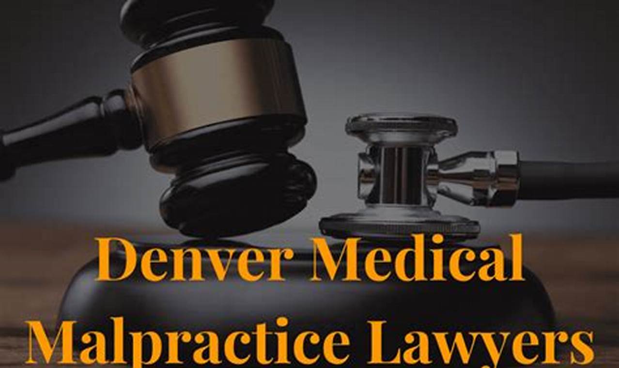 denver medical malpractice lawyer