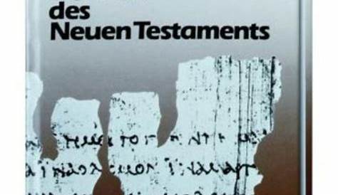 Der Text des Neuen Testaments | Die Bibel