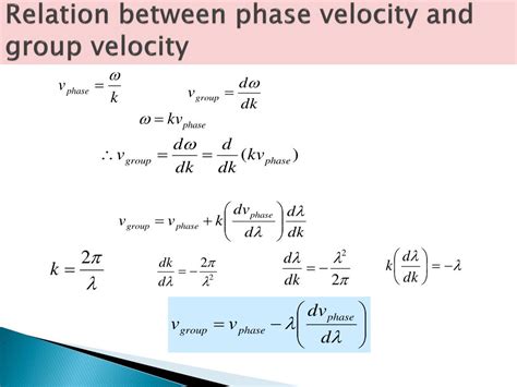 derive the relation between phase velocity and particle velocity