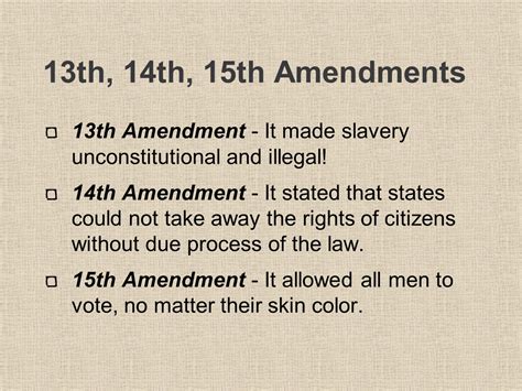 describe the 13th 14th and 15th amendments