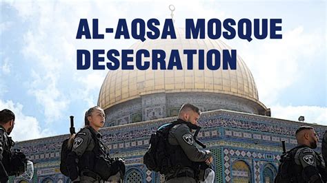 desecration of the al aqsa mosque
