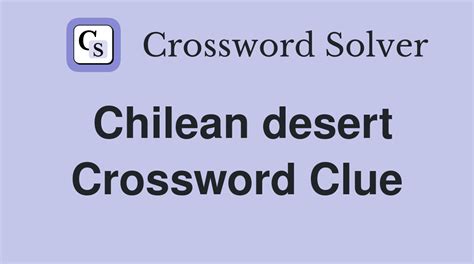 desert in chile crossword clue