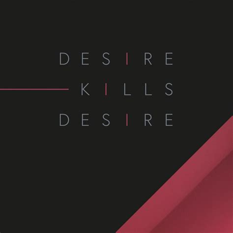desire kills