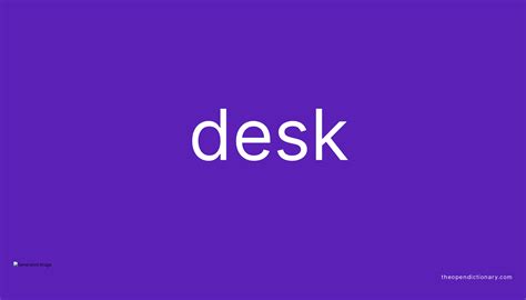 Desk Definition Example