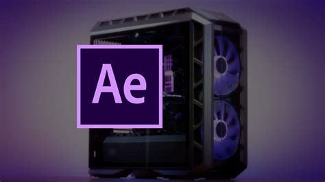 Desktop Pc For After Effects