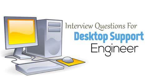 desktop support engineer roles and responsibilities interview questions