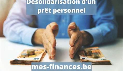 Desolidarisation Pret Immobilier Comment Faire Pour Se Désolidariser D’un Crédit