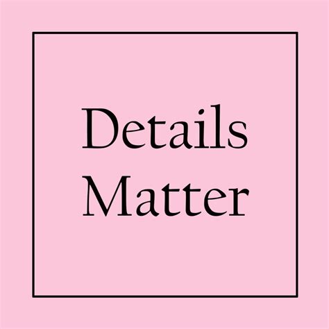 details matter