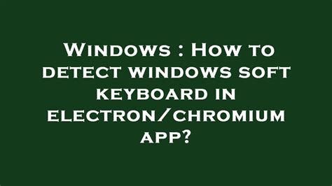 Detect Keyboard Windows