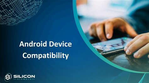 Device Compatibility