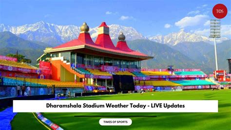 dharamshala cricket stadium weather today