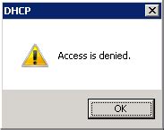 dhcp authorization access denied