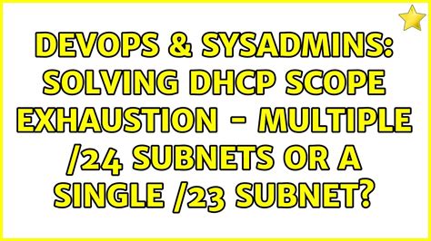 dhcp scope exhaustion