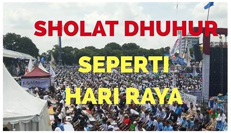 HEBOH!!! Sholat Dhuhur di Solo Hari ini Melebihi Sholat Hari Raya - YouTube