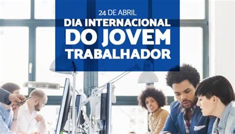 dia internacional do jovem trabalhador