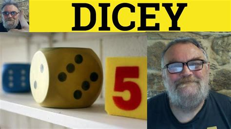 Dicey Meaning
