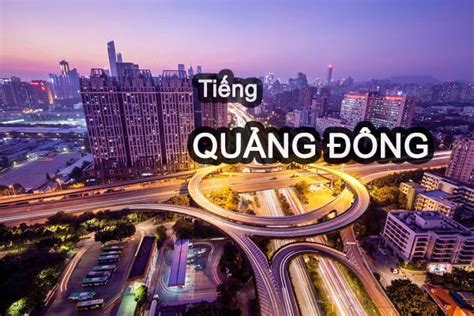 dich tieng quang dong