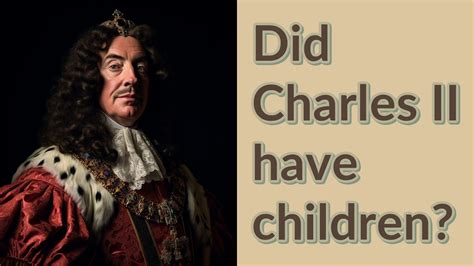 did charles ii have children