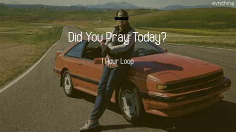 did you pray today tik tok