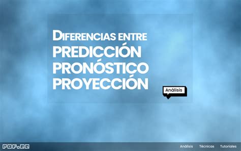 diferencia entre pronostico y proyeccion