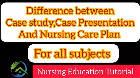 difference between case study and case presentation in nursing