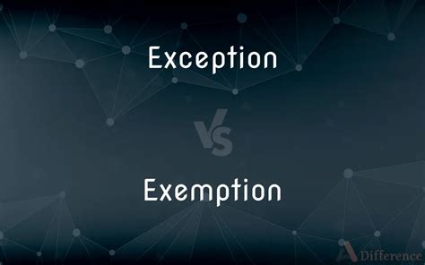 Difference Between Exception And Exemption