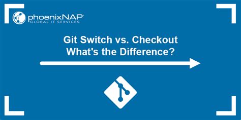 Difference Between Git Checkout And Switch