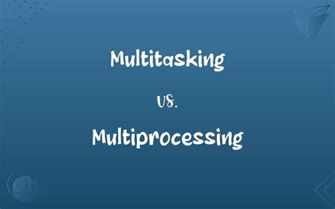 difference between multitasking and multiprocessing in computer