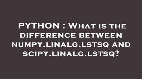 difference between numpy linalg and scipy linalg