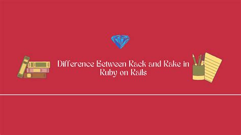 Difference Between Rake And Rack In Rails