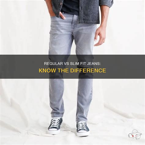 Difference Between Regular And Slim Jeans