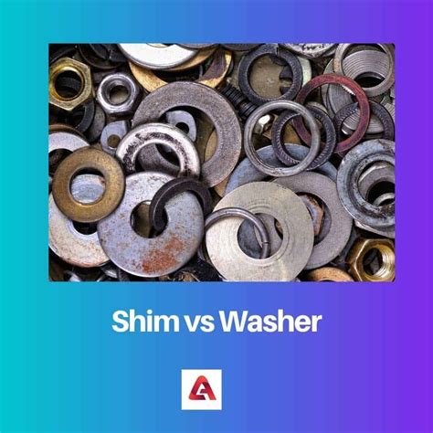 Difference Between Shim And Washer