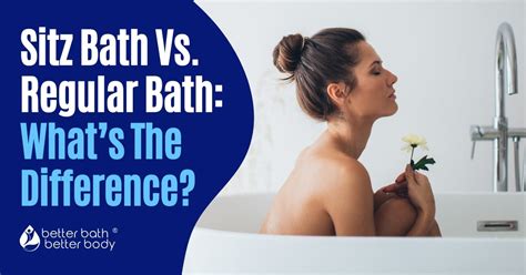 Difference Between Sitz Bath And Regular Bath