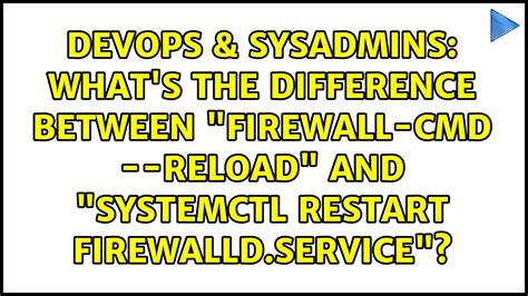 difference between systemctl restart and reload